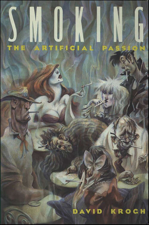 Book cover of Smoking: The Artificial Passion