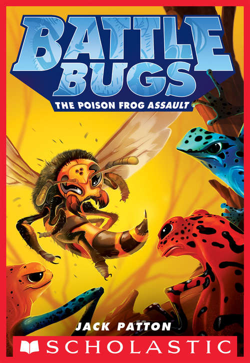 Book cover of The Poison Frog Assault (Battle Bugs #3)