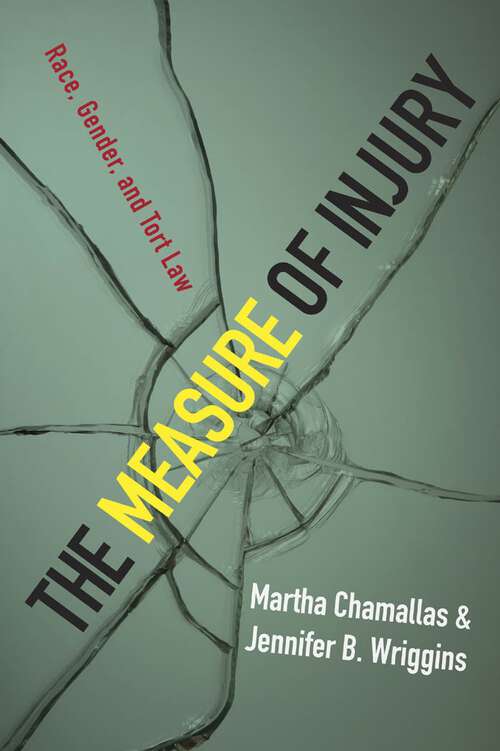 Book cover of The Measure of Injury: Race, Gender, and Tort Law