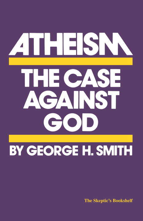 Book cover of Atheism: The Case against God