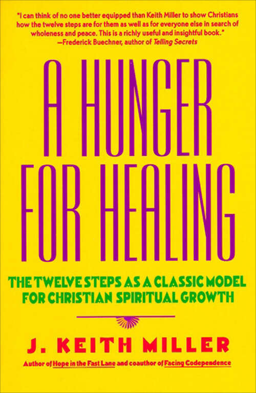 Book cover of A Hunger for Healing: The Twelve Steps as a Classic Model for Christian Spiritual Growth