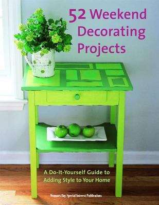Book cover of 52 Weekend Decorating Projects