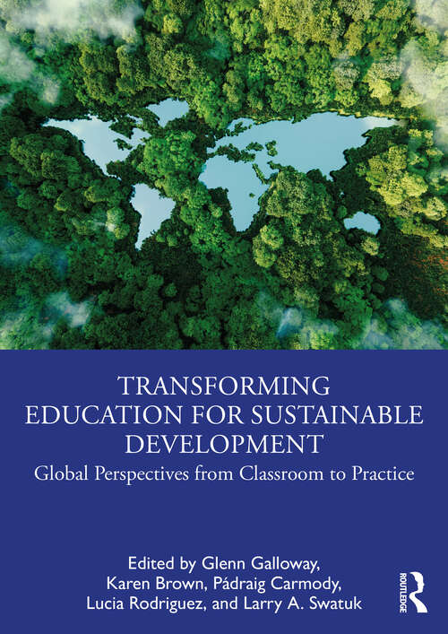 Book cover of Transforming Education for Sustainable Development: Global Perspectives from Classroom to Practice (1)