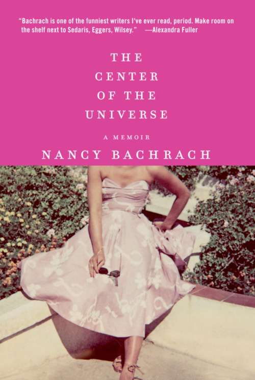 Book cover of The Center of the Universe: A Memoir