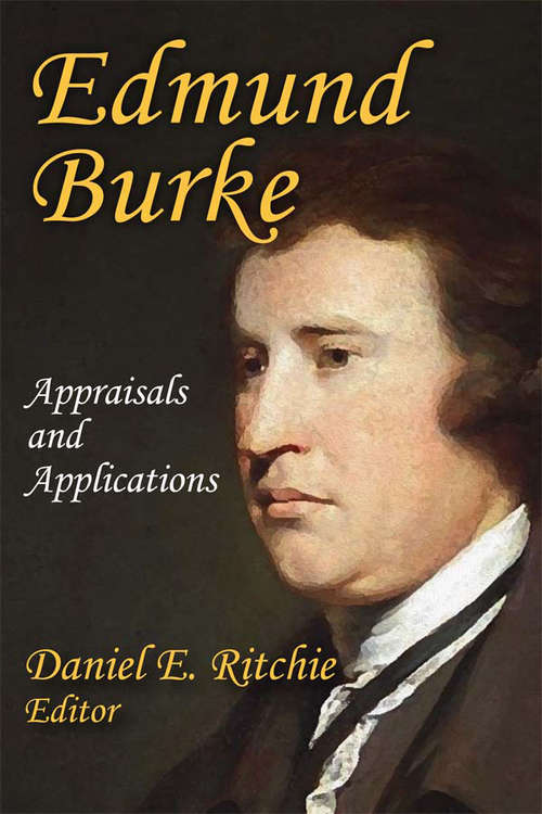 Book cover of Edmund Burke: Appraisals and Applications (Library Of Conservative Thought Ser.)