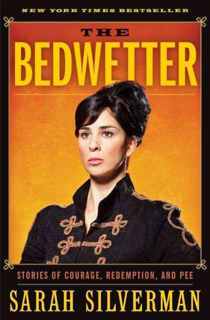 Book cover of The Bedwetter: Stories of Courage, Redemption, and Pee