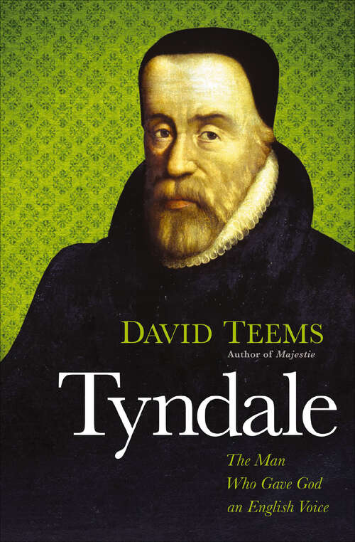 Book cover of Tyndale: The Man Who Gave God an English Voice