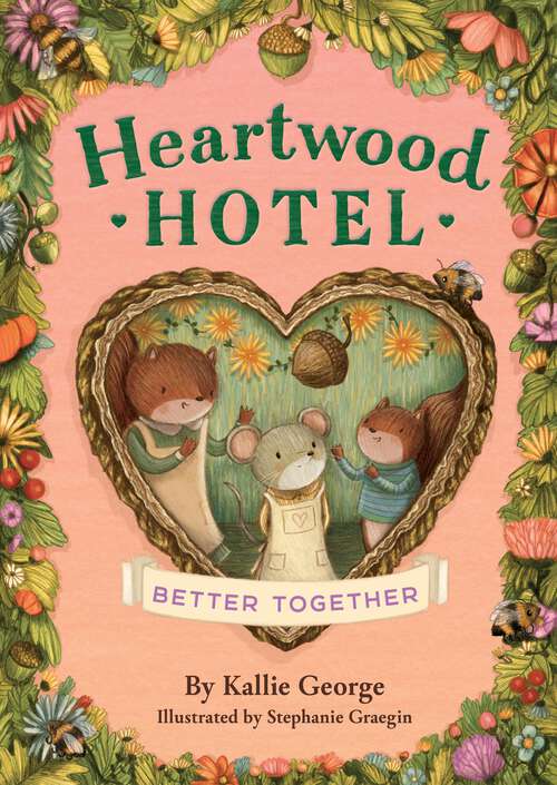 Book cover of Heartwood Hotel: Better Together (Heartwood Hotel #3)