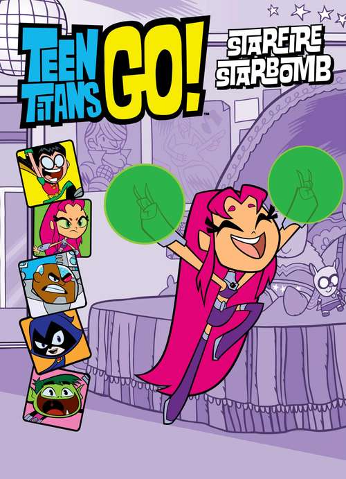 Book cover of Teen Titans Go! (TM): Starfire Starbomb