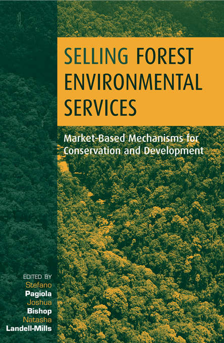 Book cover of Selling Forest Environmental Services: Market-Based Mechanisms for Conservation and Development