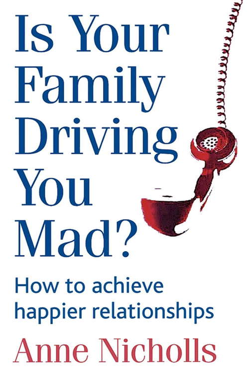 Book cover of Is Your Family Driving You Mad?