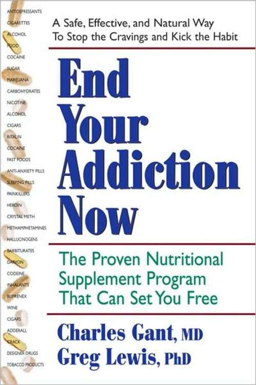 Book cover of End Your Addiction Now