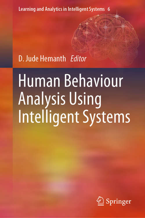 Human Behaviour Analysis Using Intelligent Systems (Learning and Analytics in Intelligent Systems #6)