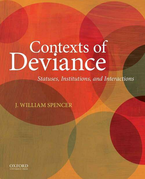 Book cover of Contexts of Deviance: Statuses, Institutions, And Interactions
