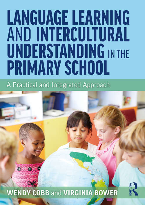 Book cover of Language Learning and Intercultural Understanding in the Primary School: A Practical and Integrated Approach