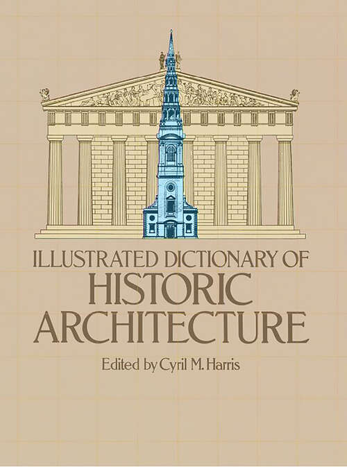 Book cover of Illustrated Dictionary of Historic Architecture (Dover Architecture)