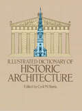 Illustrated Dictionary of Historic Architecture (Dover Architecture)