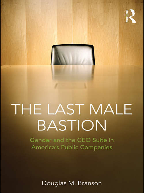 The Last  Male Bastion: Gender and the CEO Suite in America’s Public Companies