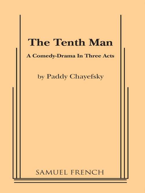 The Tenth Man: A comedy-Drama in Three Acts