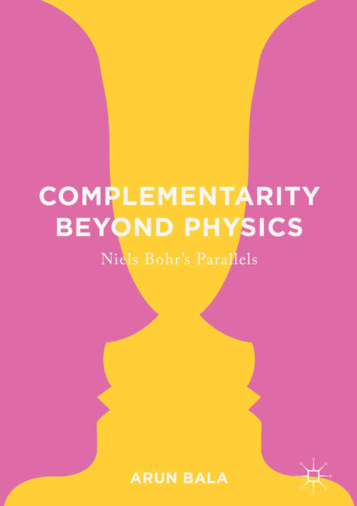 Book cover of Complementarity Beyond Physics