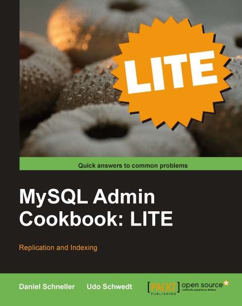Book cover of MySQL Admin Cookbook LITE: Configuration, Server Monitoring, Managing Users