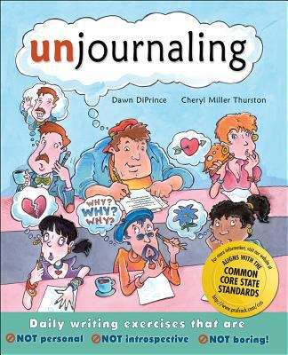 Book cover of Unjournaling: Daily Writing Exercises That Are Not Personal, Not Introspective, Not Boring!