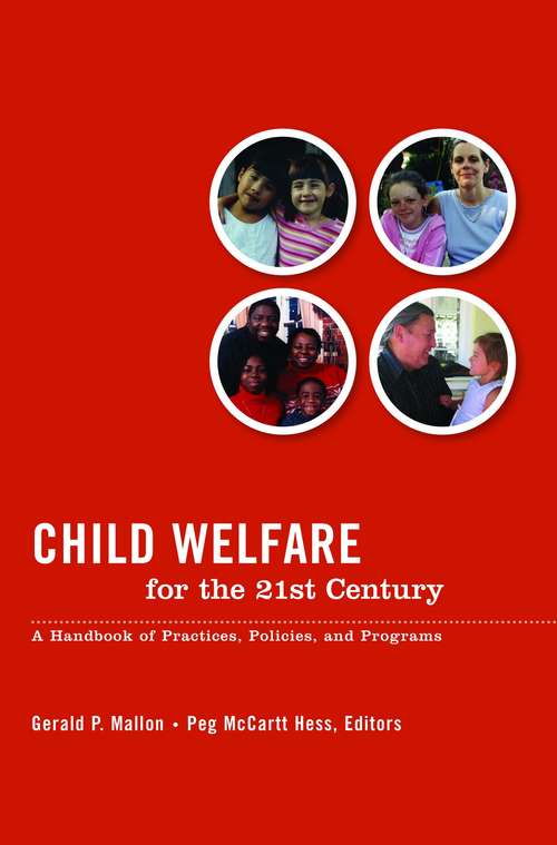 Book cover of Child Welfare for the Twenty-First Century: A Handbook of Practices, Policies, and Programs