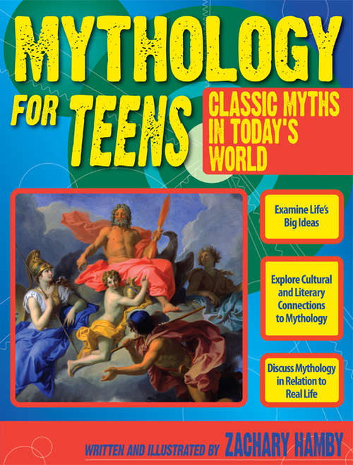 Book cover of Mythology for Teens: Classic Myths for Today's World