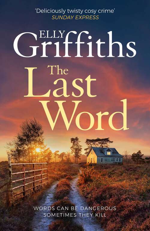 Book cover of The Last Word: A twisty new mystery from the bestselling author of the Ruth Galloway Mysteries.