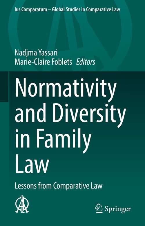 Normativity and Diversity in Family Law: Lessons from Comparative Law (Ius Comparatum - Global Studies in Comparative Law #57)