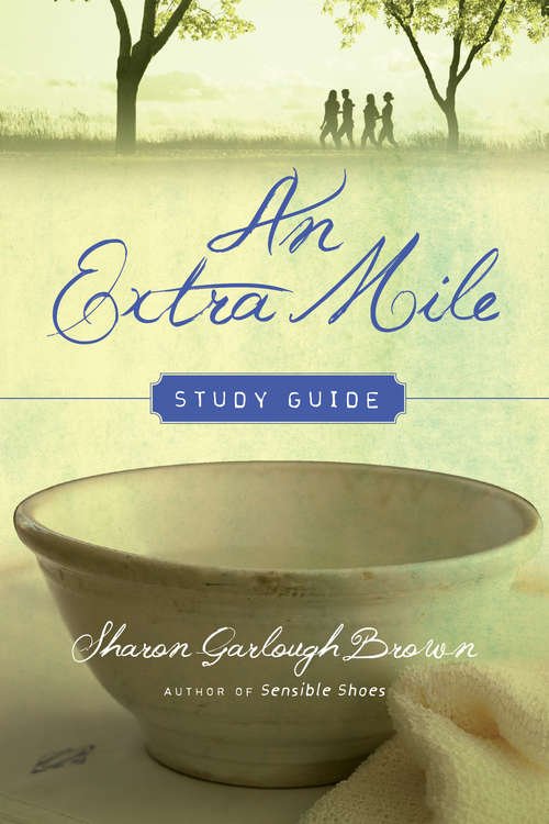 Book cover of An Extra Mile Study Guide: A Story Of Embracing God's Call (Sensible Shoes Series)
