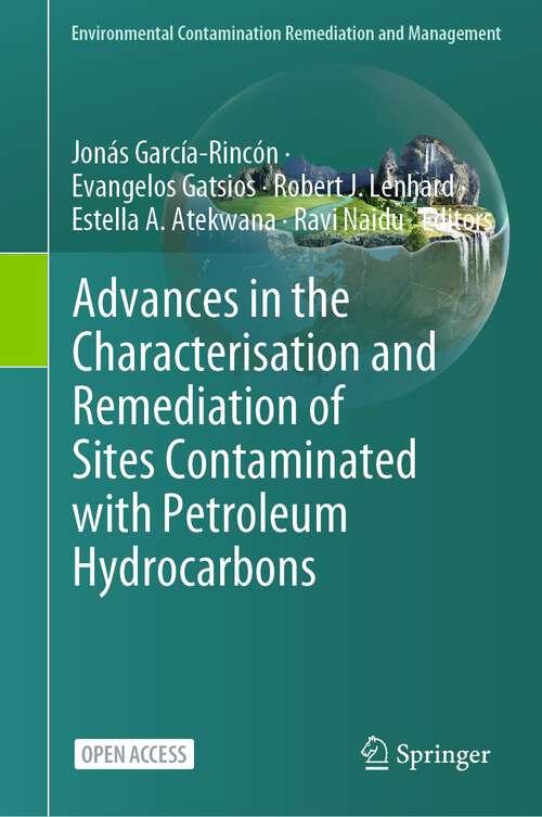 Book cover of Advances in the Characterisation and Remediation of Sites Contaminated with Petroleum Hydrocarbons (1st ed. 2024) (Environmental Contamination Remediation and Management)