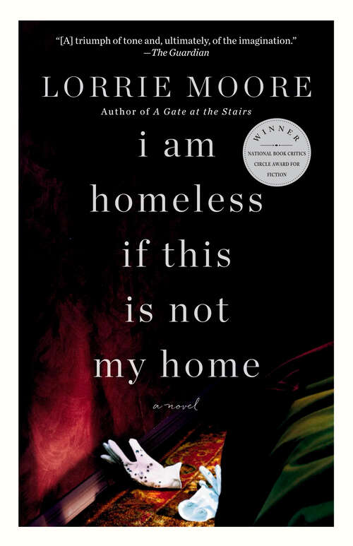 Book cover of I Am Homeless If This Is Not My Home: A novel