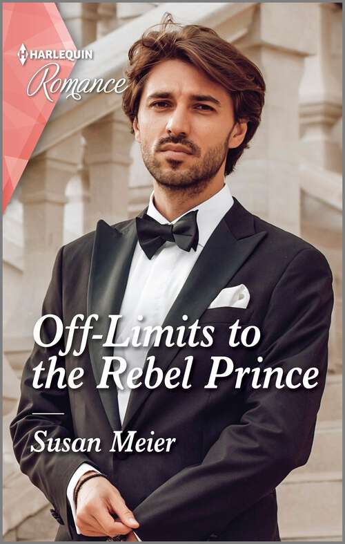 Book cover of Off-Limits to the Rebel Prince (Original) (Scandal at the Palace #2)