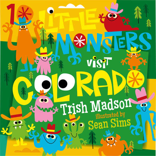 Book cover of 10 Little Monsters Visit Colorado