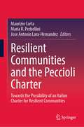 Resilient Communities and the Peccioli Charter: Towards the Possibility of an Italian Charter for Resilient Communities