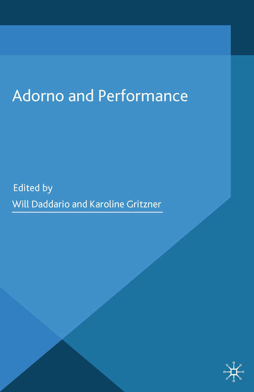 Book cover of Adorno and Performance