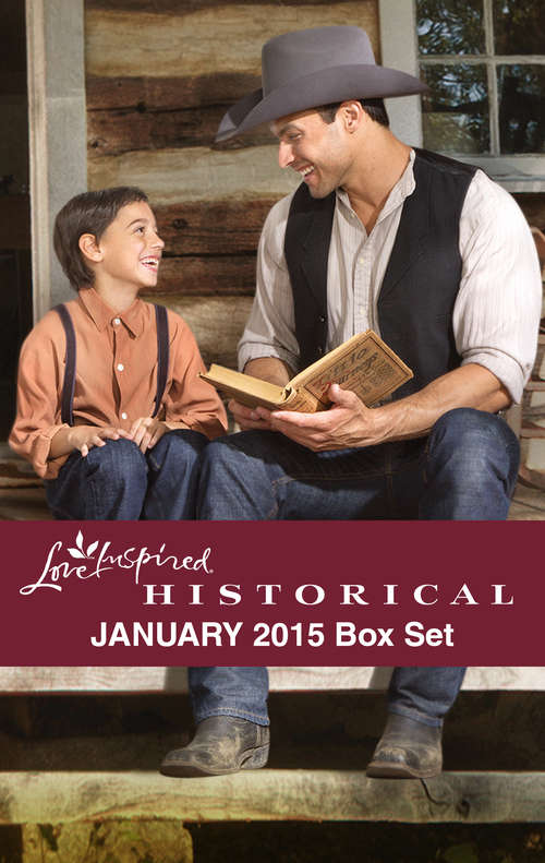 Love Inspired Historical January 2015 Box Set: Wolf Creek Father Cowboy Seeks A Bride Falling For The Enemy Accidental Fiancee