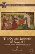 The Queens Regnant Of Navarre
