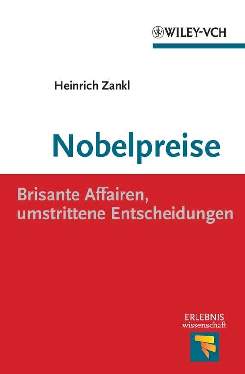 Book cover of Nobelpreise: Brisante Affairen, umstrittene Entscheidungen (Erlebnis Wissenschaft)