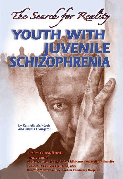 Book cover of Youth with Juvenile Schizophrenia: The Search for Reality (Helping Youth with Mental, Physical, and Social Challenges)