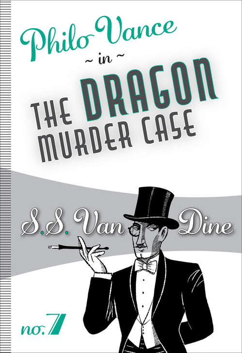 The Dragon Murder Case: Philo Vance #7 (Philo Vance #7)