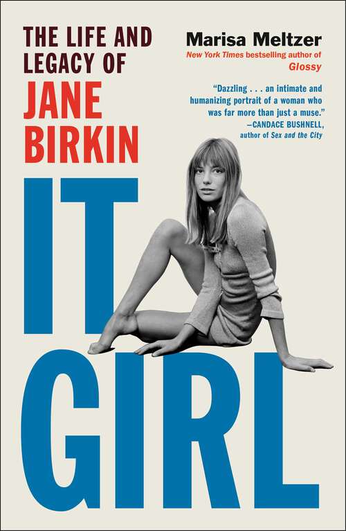 Book cover of It Girl: The Life and Legacy of Jane Birkin