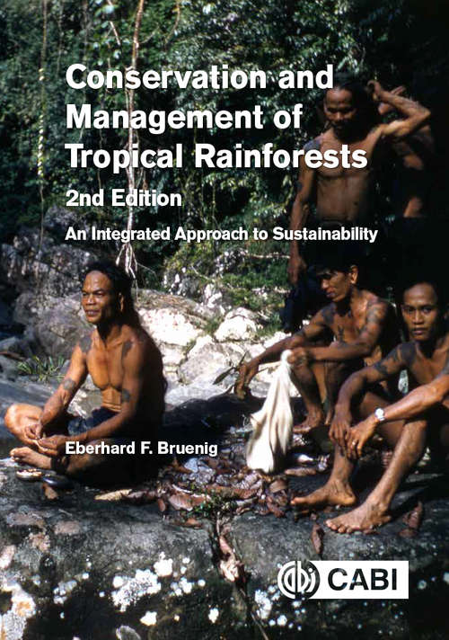 Book cover of Conservation and Management of Tropical Rainforests, 2nd Edition