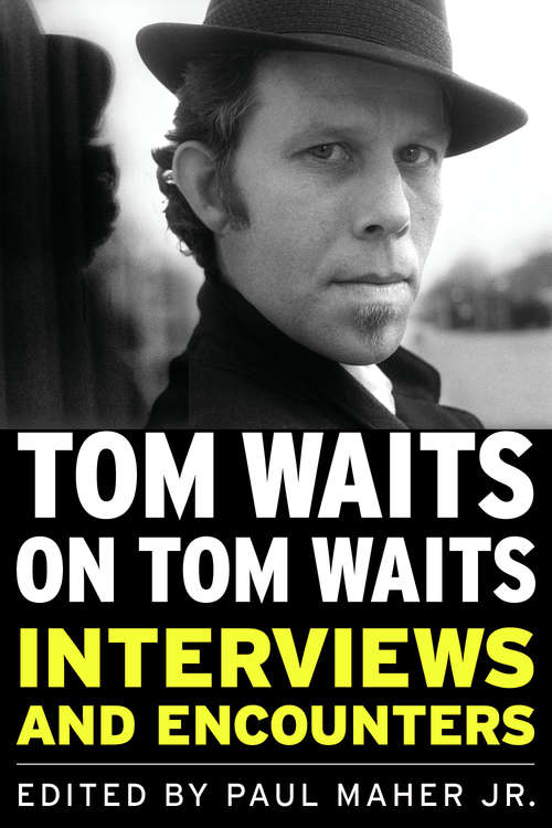 Book cover of Tom Waits on Tom Waits: Interviews and Encounters