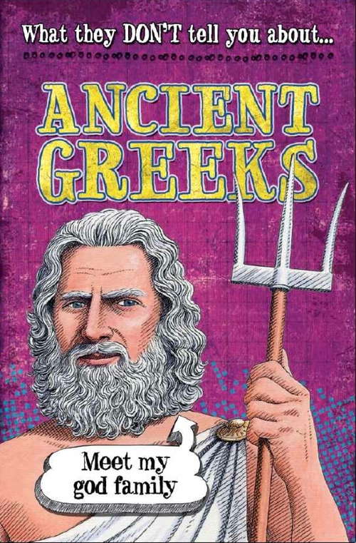 Book cover of What They Don't Tell You About: Ancient Greeks