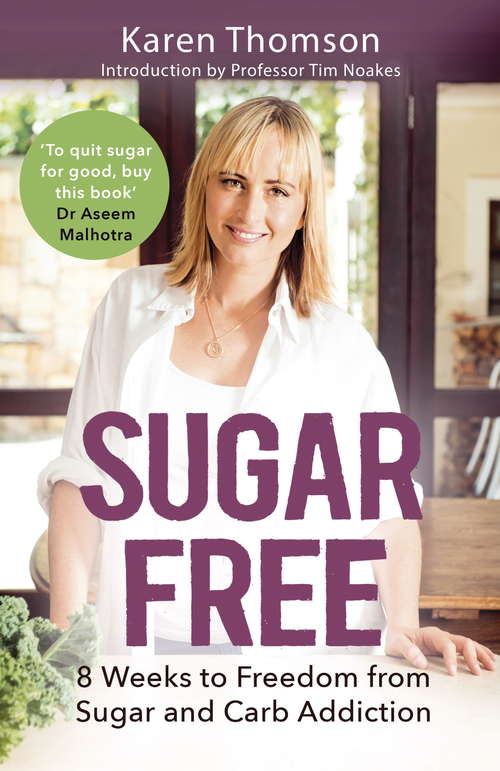Book cover of Sugar Free: 8 Weeks to Freedom from Sugar and Carb Addiction