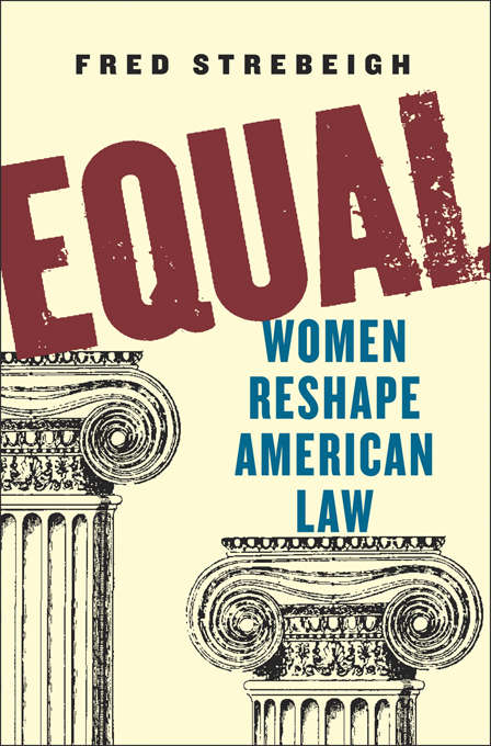 Book cover of Equal: Women Reshape American Law
