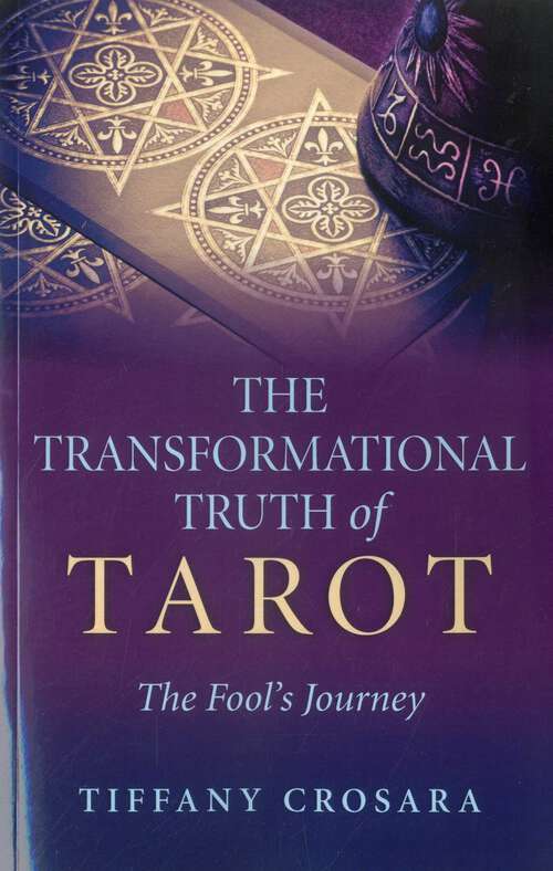 Book cover of Transformational Truth of Tarot: The Fool's Journey