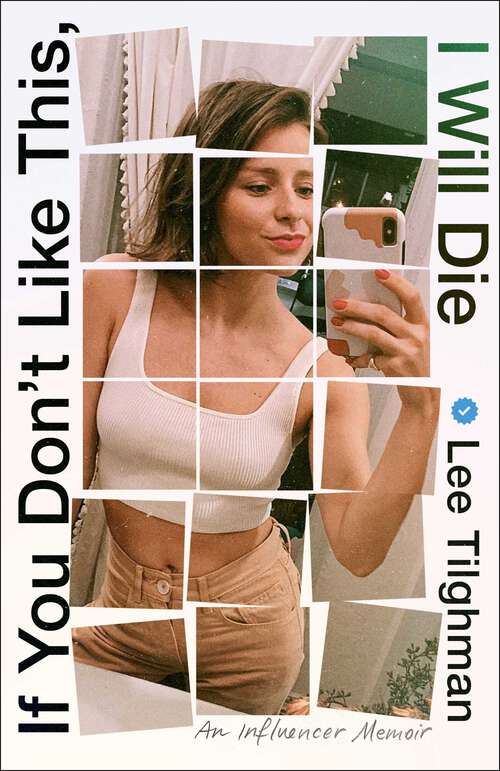 Book cover of If You Don't Like This, I Will Die: An Influencer Memoir